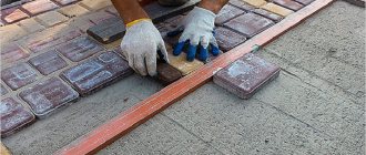 Laying paving slabs with your own hands - the advantages of doing it yourself